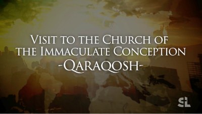 Visit to the Church of the Immaculate Conception: Qaraqosh