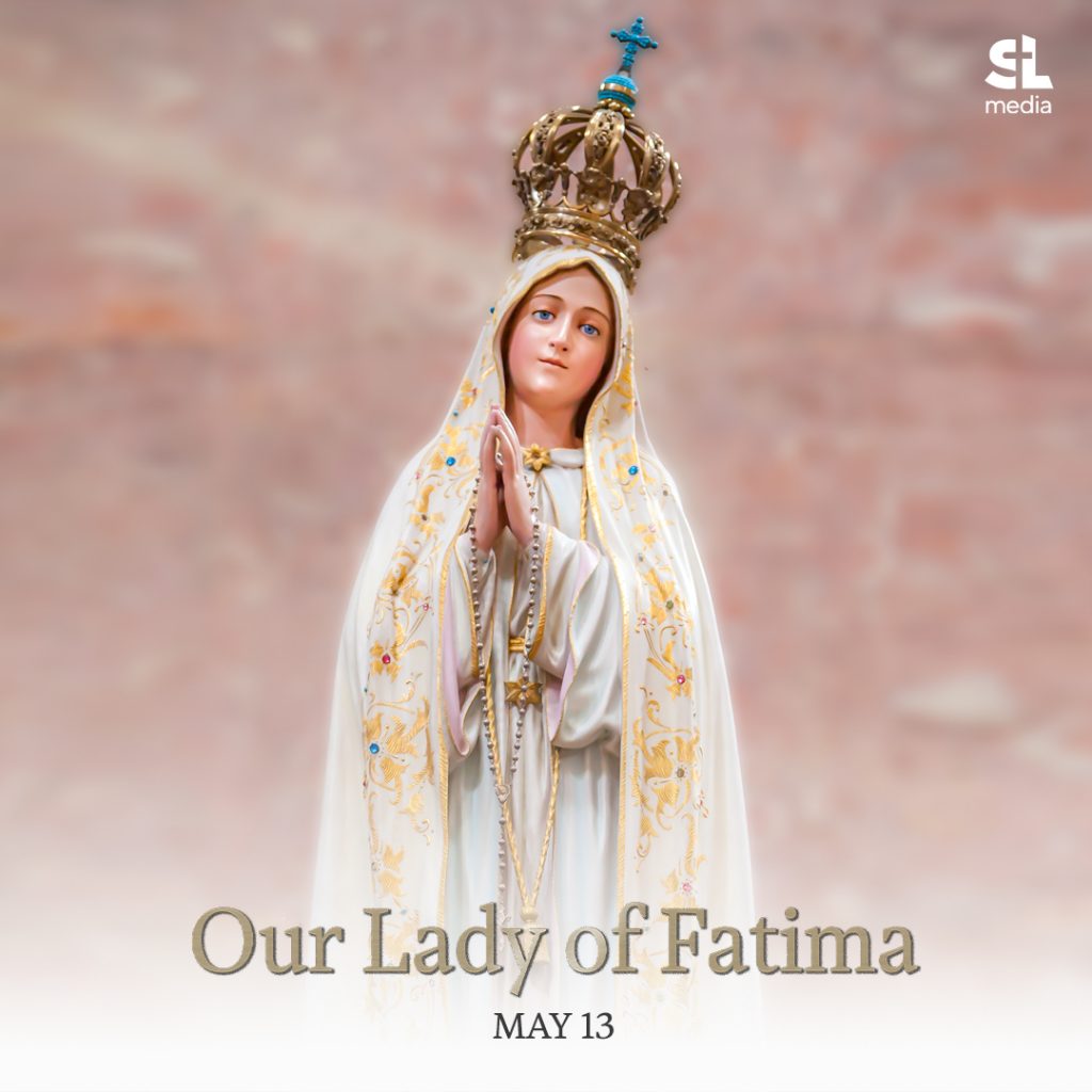 Our Lady of Fatima - May 13